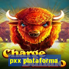 pxx plataforma